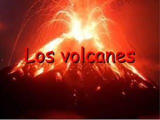 Los volcanesLos volcanes
 