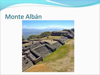 Monte Albán
 