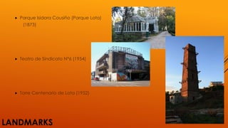 LANDMARKS
 Parque Isidora Cousiño (Parque Lota)
(1873)
 Teatro de Sindicato N°6 (1954)
 Torre Centenario de Lota (1952)
6
 