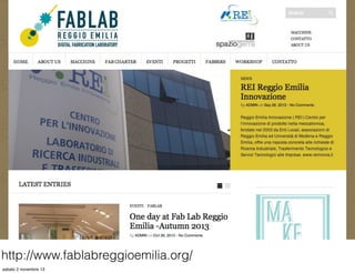 http://www.fablabreggioemilia.org/
sabato 2 novembre 13

 