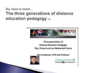 So, have in mind… The three generations of distance education pedagogy (1)