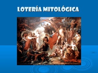 Lotería MitológicaLotería Mitológica
 
