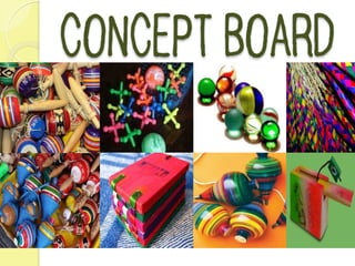 CONCEPT BOARD
 