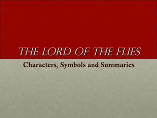 The Lord of the Flies Characters, Symbols and Summaries 