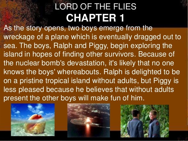 the strong will survive in lord of the flies a novel by william golding Lord of the flies overview lord of the flies is a groundbreaking novel by writer william golding in this novel, a group of young boys are lost on a deserted island without the benefit of adult guidance. the strong will survive in lord of the flies a novel by william golding Lord of the flies overview lord of the flies is a groundbreaking novel by writer william golding in this novel, a group of young boys are lost on a deserted island without the benefit of adult guidance.