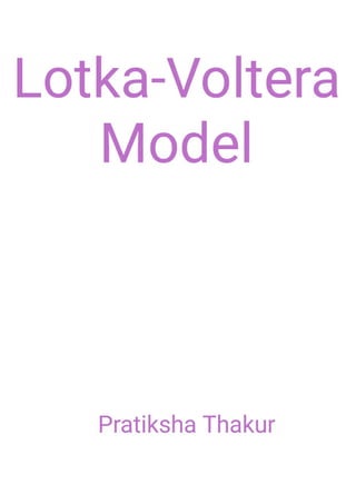 Lotka - Voltera Model of Interspecific Competition 