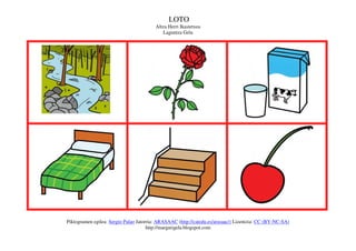 LOTO
                                         Altza Herri Ikastetxea
                                            Laguntza Gela




Piktogramen egilea: Sergio Palao Jatorria: ARASAAC (http://catedu.es/arasaac/) Lizentzia: CC (BY-NC-SA)
                                      http://margarigela.blogspot.com
 