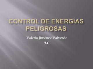 Valeria Jiménez Valverde
           9-C
 