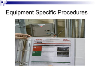 Equipment Specific Procedures

 