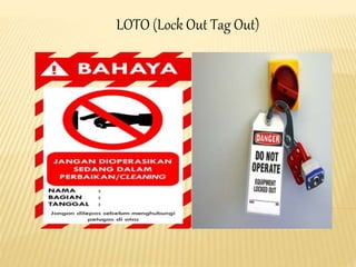 LOTO (Lock Out Tag Out)
 