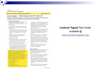 Lockout/ Tagout Tech Guide
available @
www.oshainfo.gatech.edu
 
