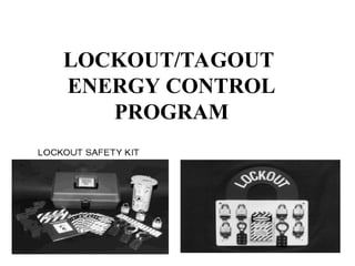 Comprehensive Lockout/Tagout (LOTO) Energy Control Safety Program | PPT