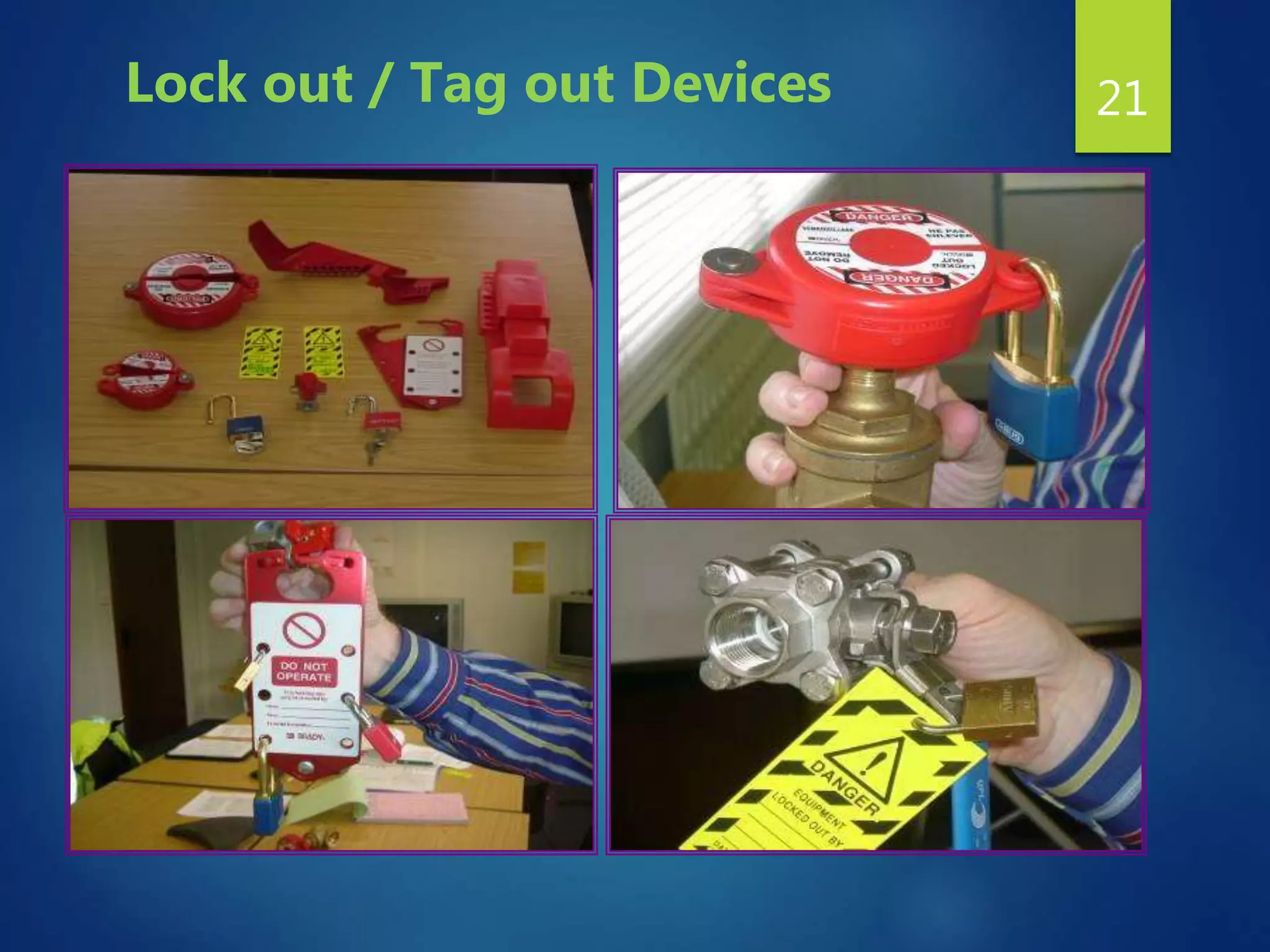 21Lock out / Tag out Devices
 