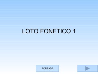 LOTO FONETICO 1




     PORTADA
 