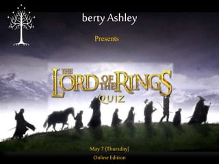 berty Ashley
Presents
May 7 (Thursday)
Online Edition
 