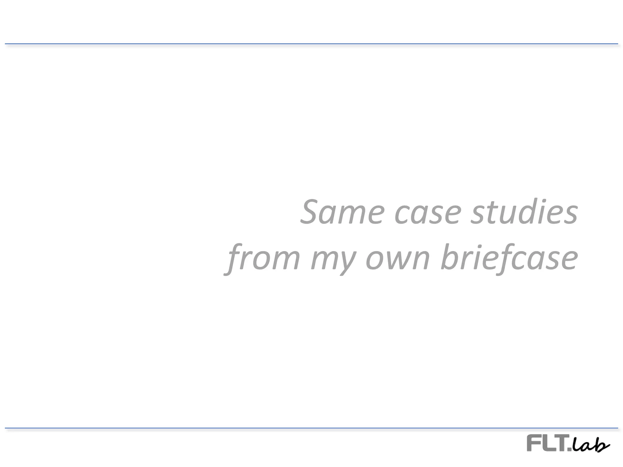 Same case studiesfrommyownbriefcase