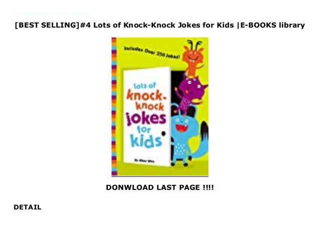 Best Selling 4 Lots Of Knock Knock Jokes For Kids E Books Library