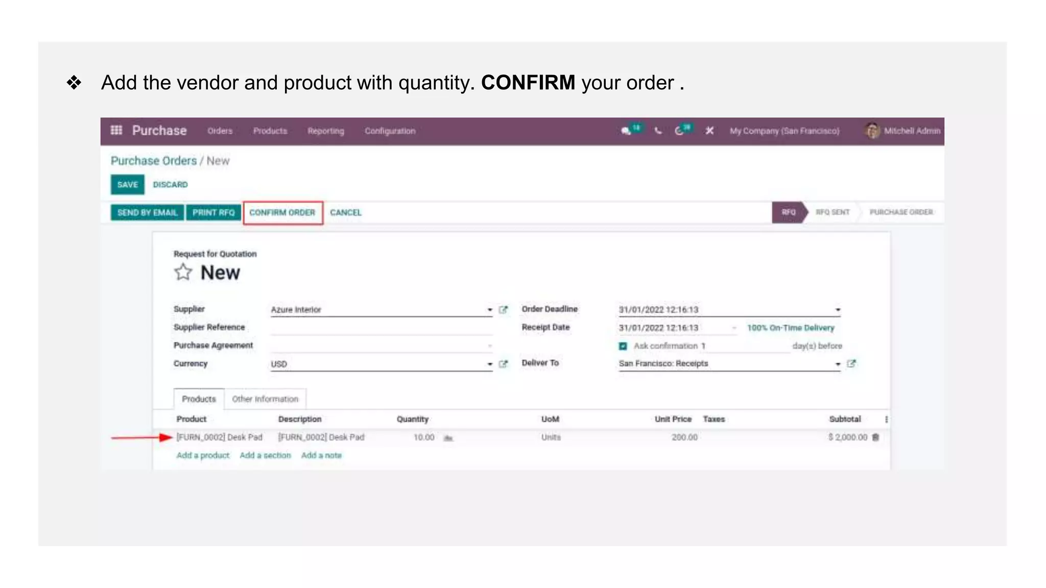 ❖ Add the vendor and product with quantity. CONFIRM your order .
 