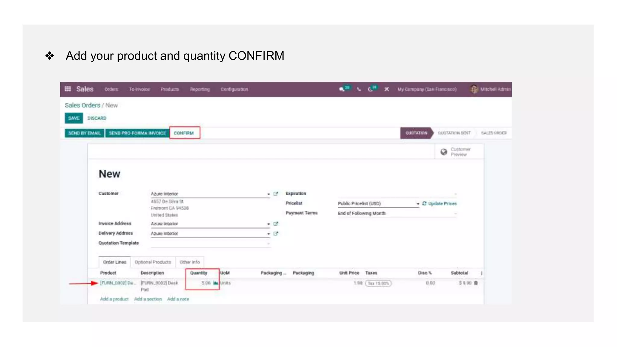 ❖ Add your product and quantity CONFIRM
 
