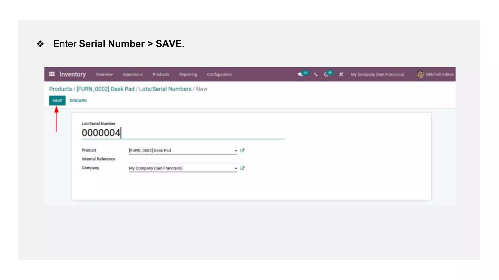 ❖ Enter Serial Number > SAVE.
 