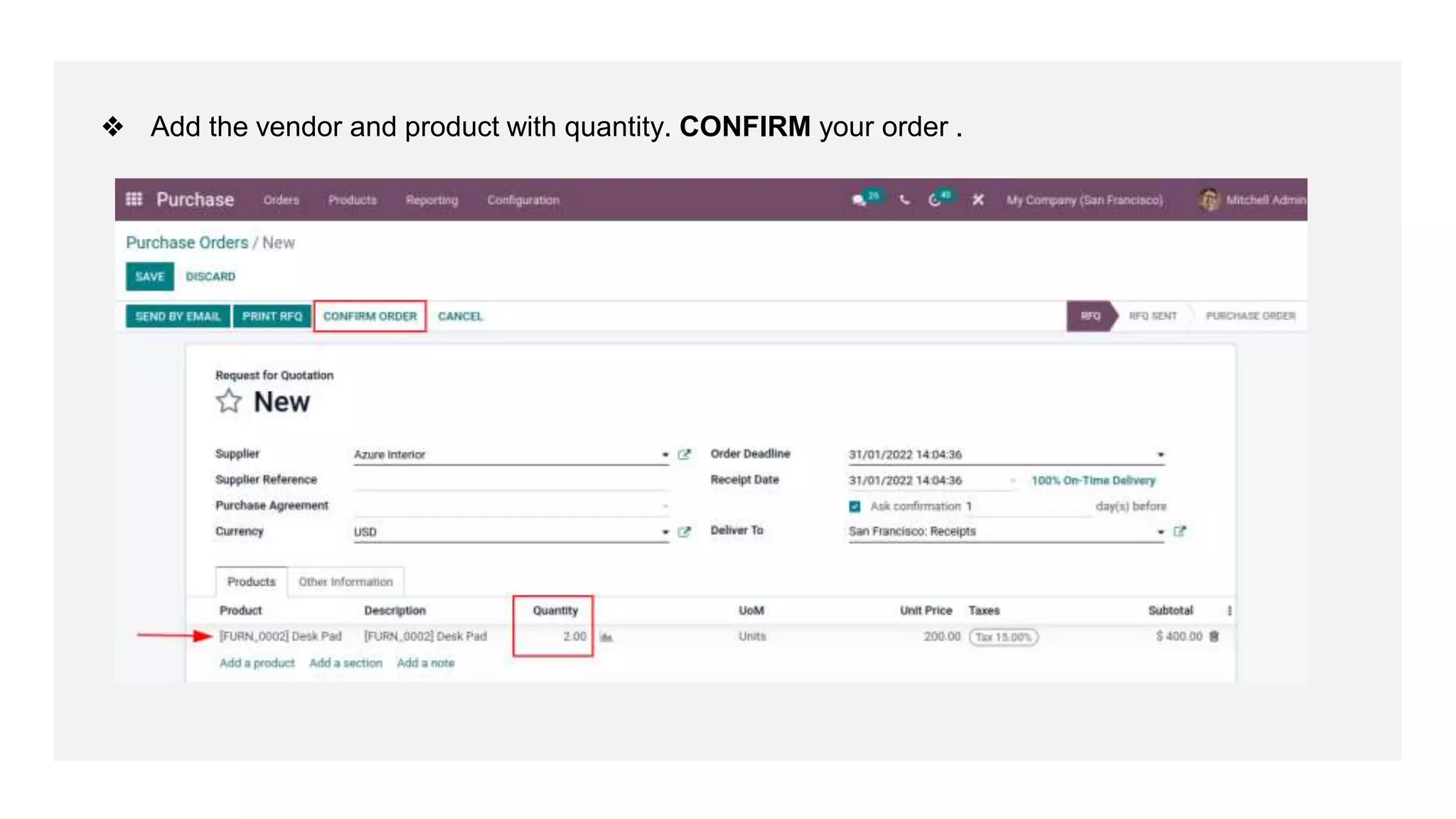 ❖ Add the vendor and product with quantity. CONFIRM your order .
 