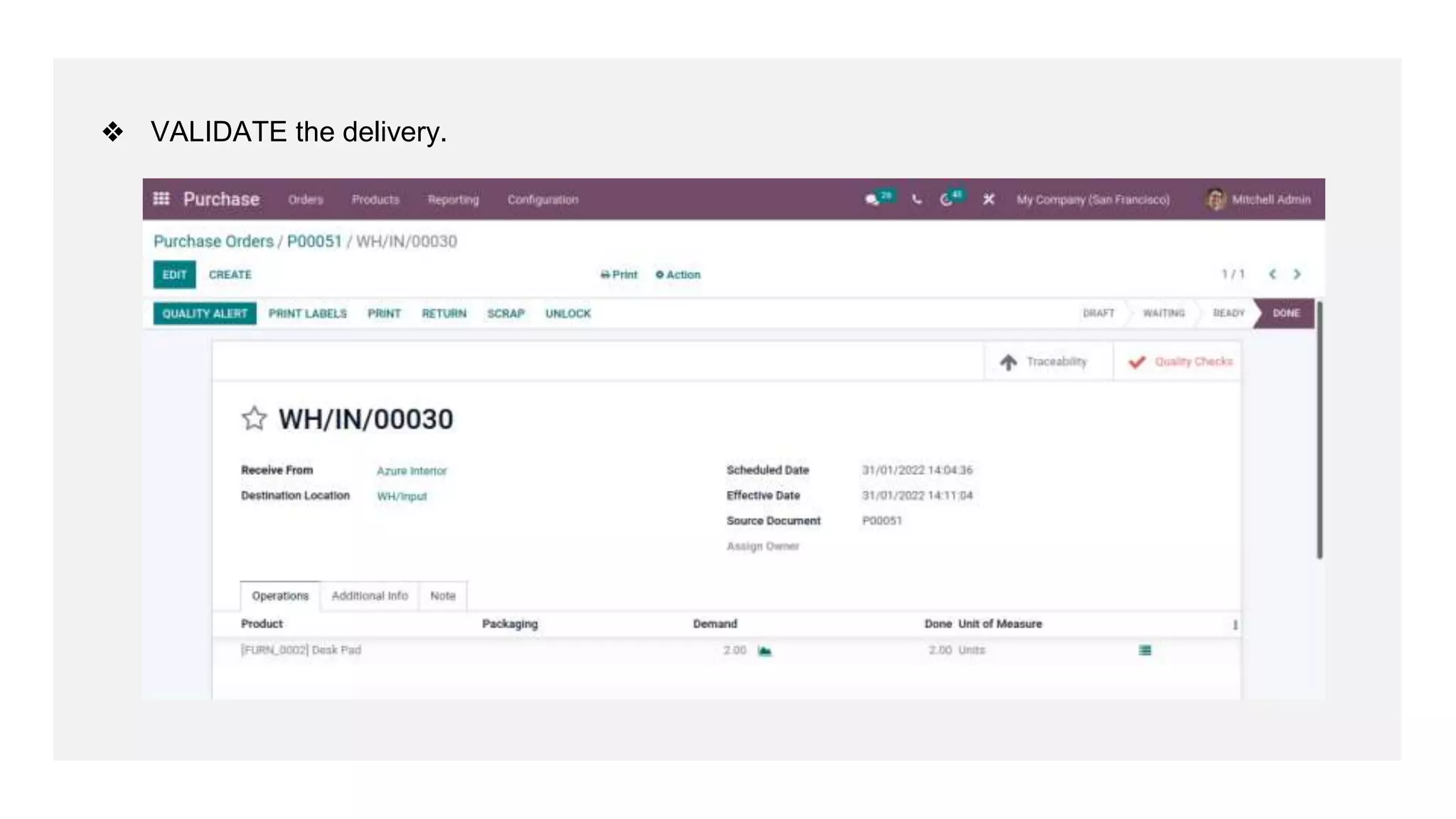 ❖ VALIDATE the delivery.
 