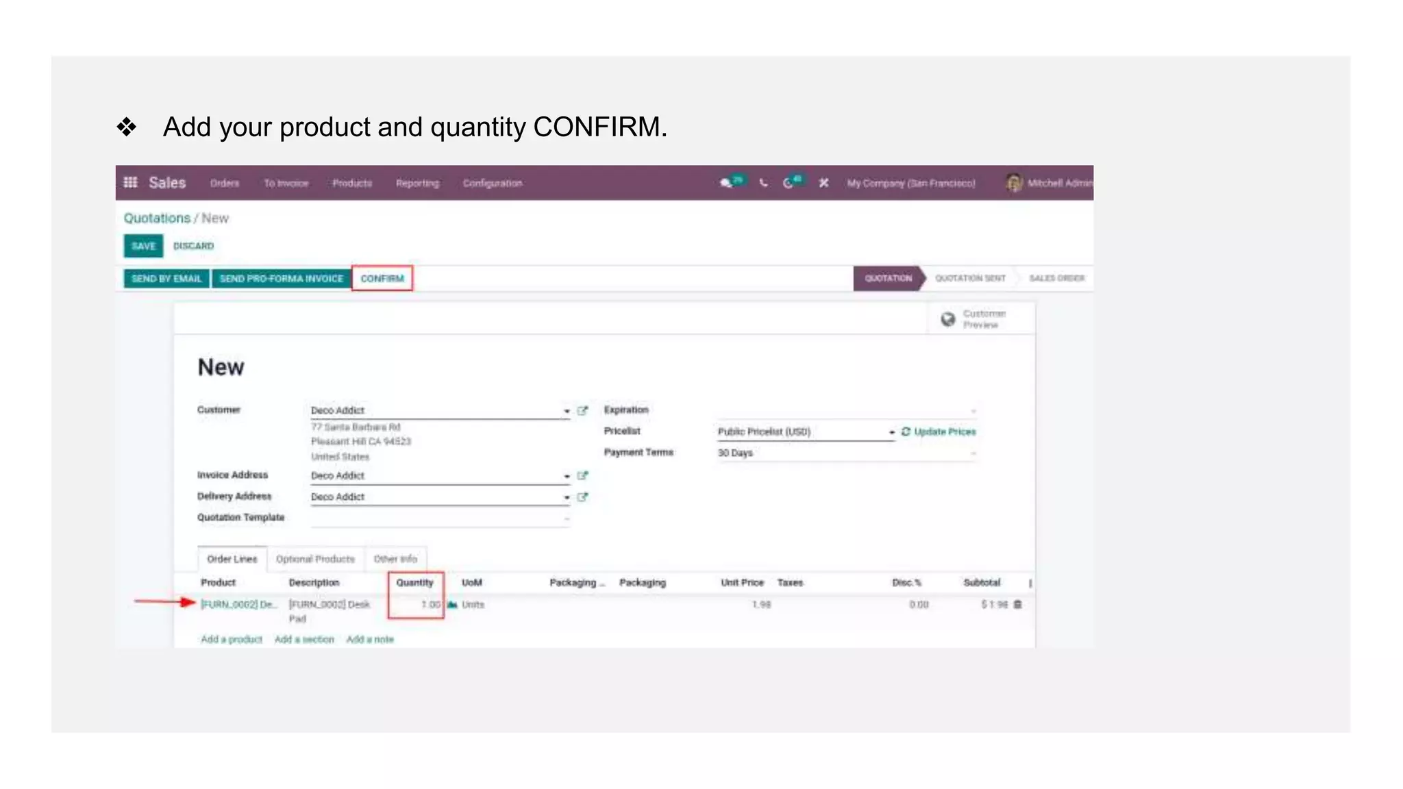 ❖ Add your product and quantity CONFIRM.
 