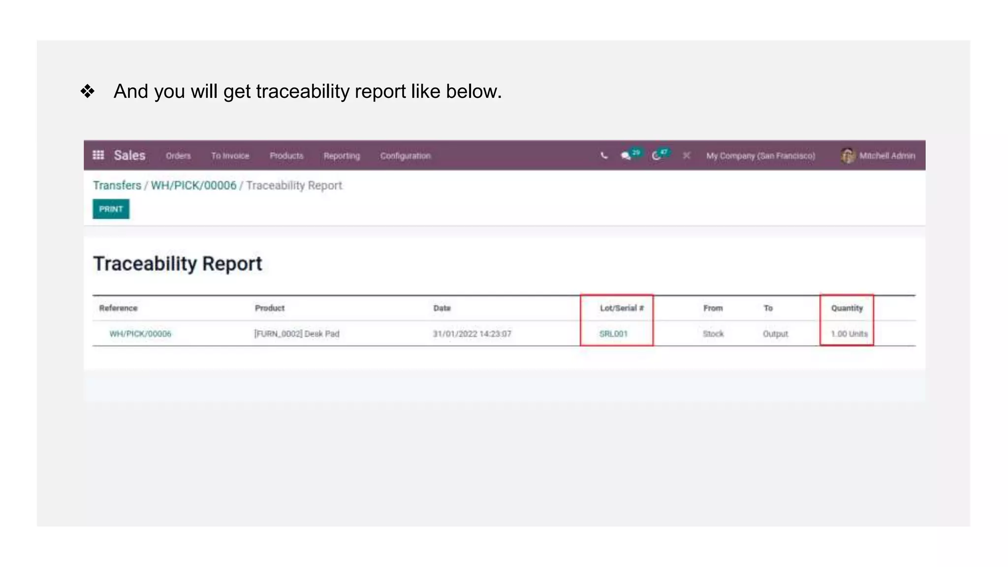 ❖ And you will get traceability report like below.
 