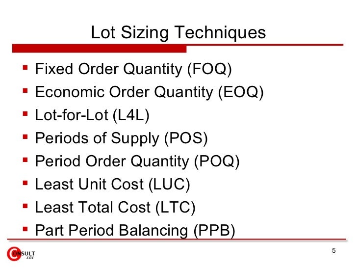 Lot Sizing Techniques