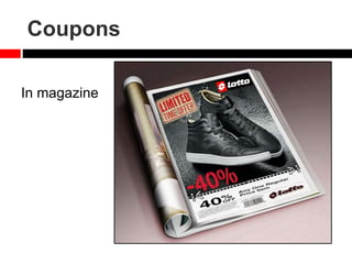 Coupons
In magazine
 