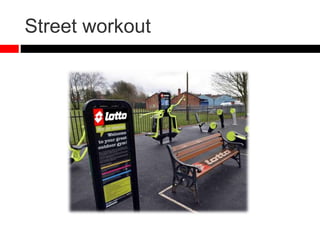 Street workout
 