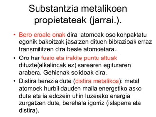 Lotura Metalikoa Eta bere propietateak PPT lotura-metalikoa-eta-bere-propietateak-ppt