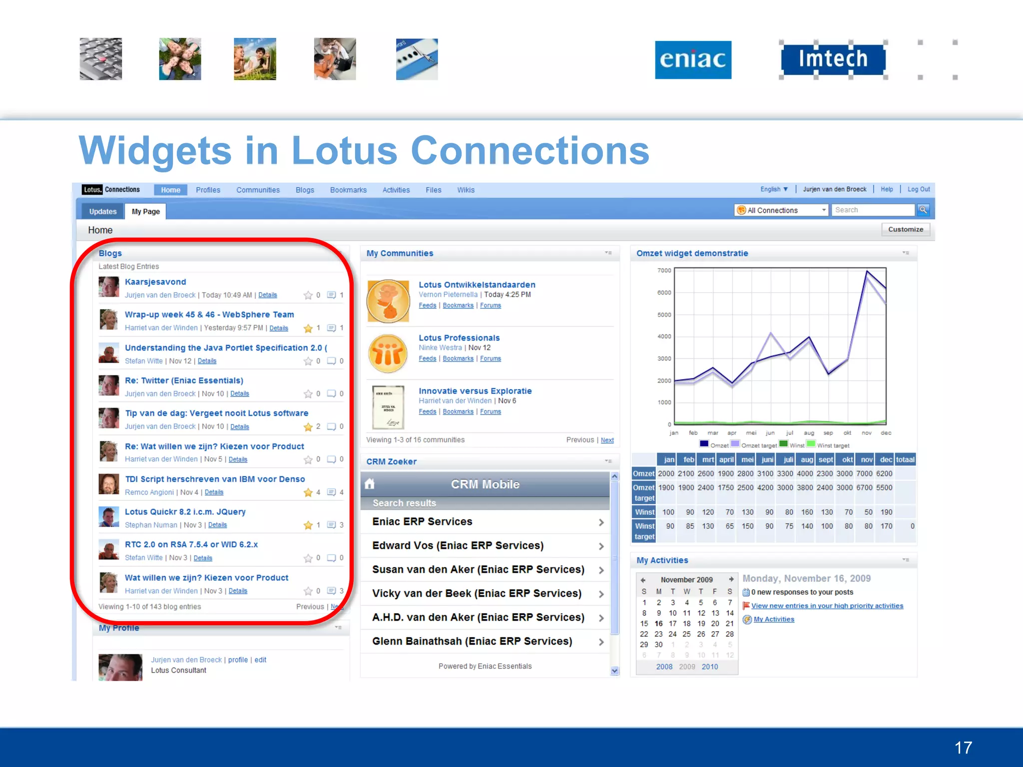 Widgets in Lotus Connections




                               17
 