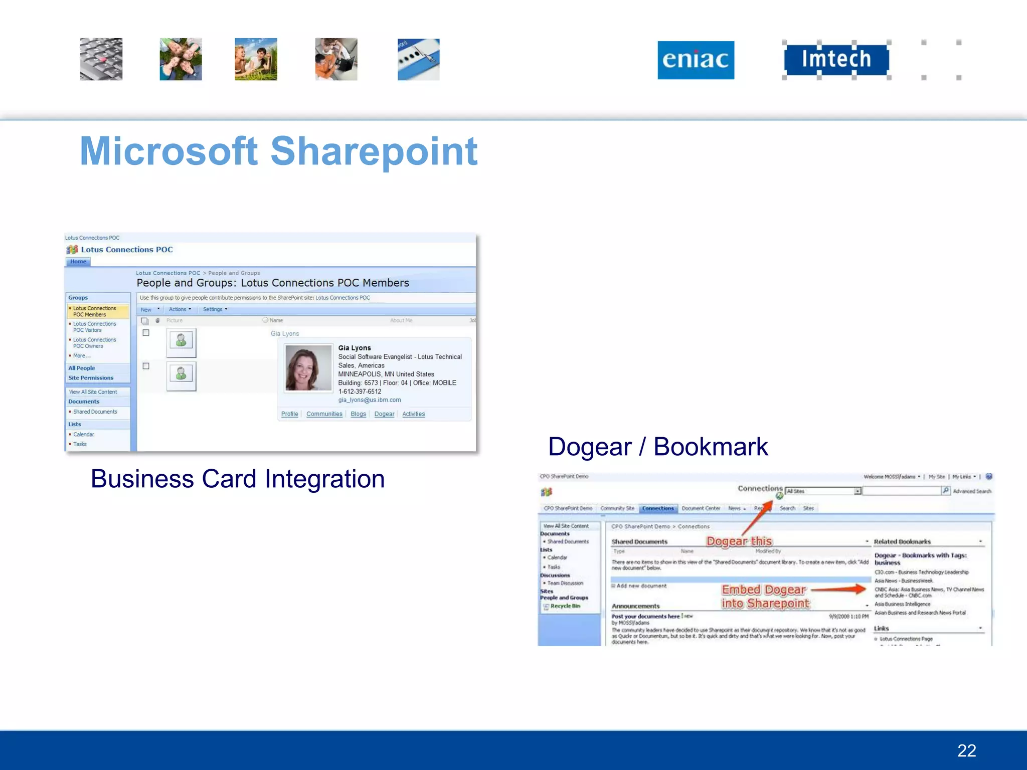 Microsoft Sharepoint




                            Dogear / Bookmark
Business Card Integration




                                                22
 