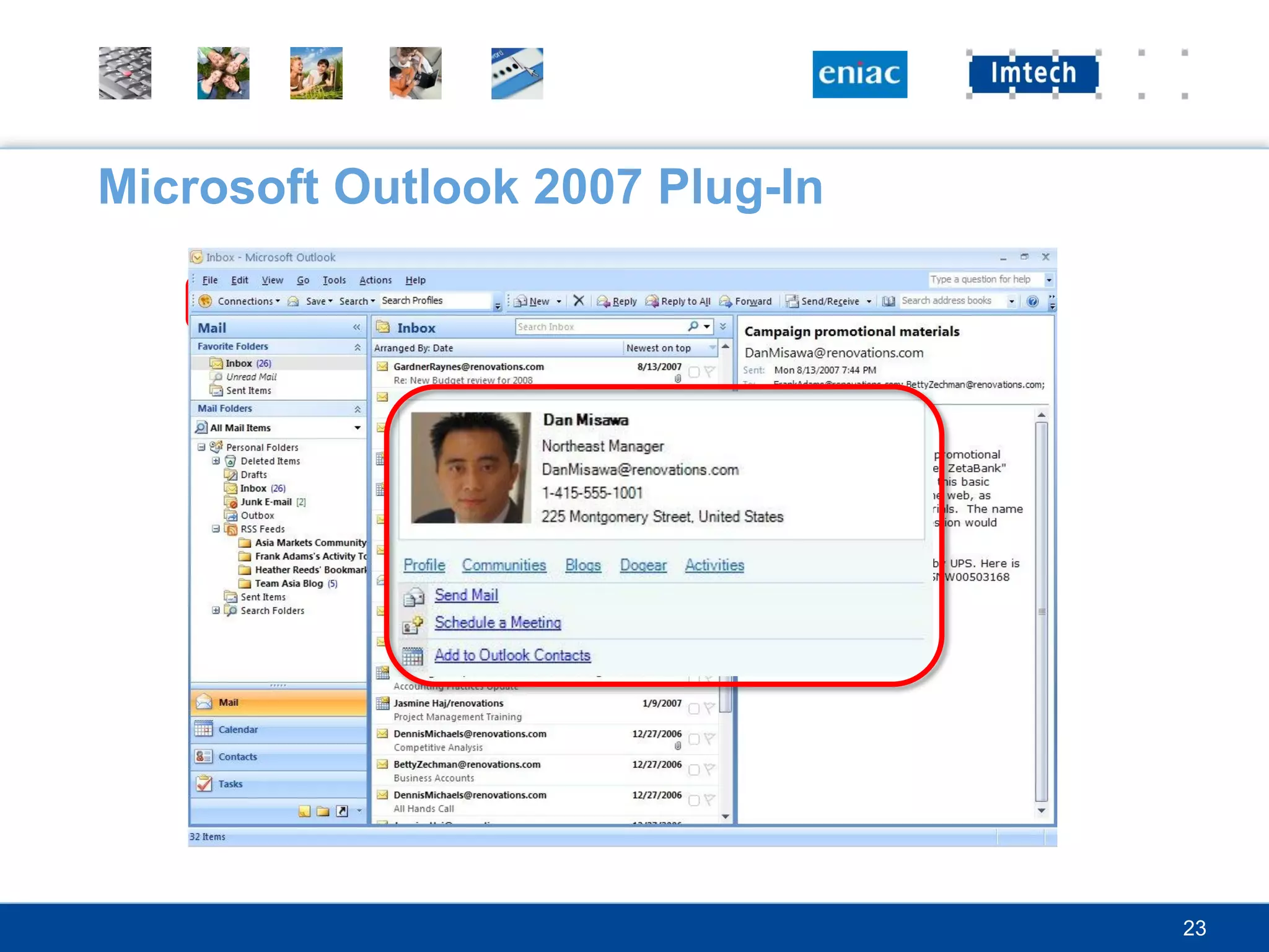 Microsoft Outlook 2007 Plug-In




                                 23
 