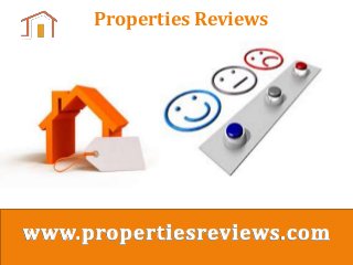 Properties Reviews 
 