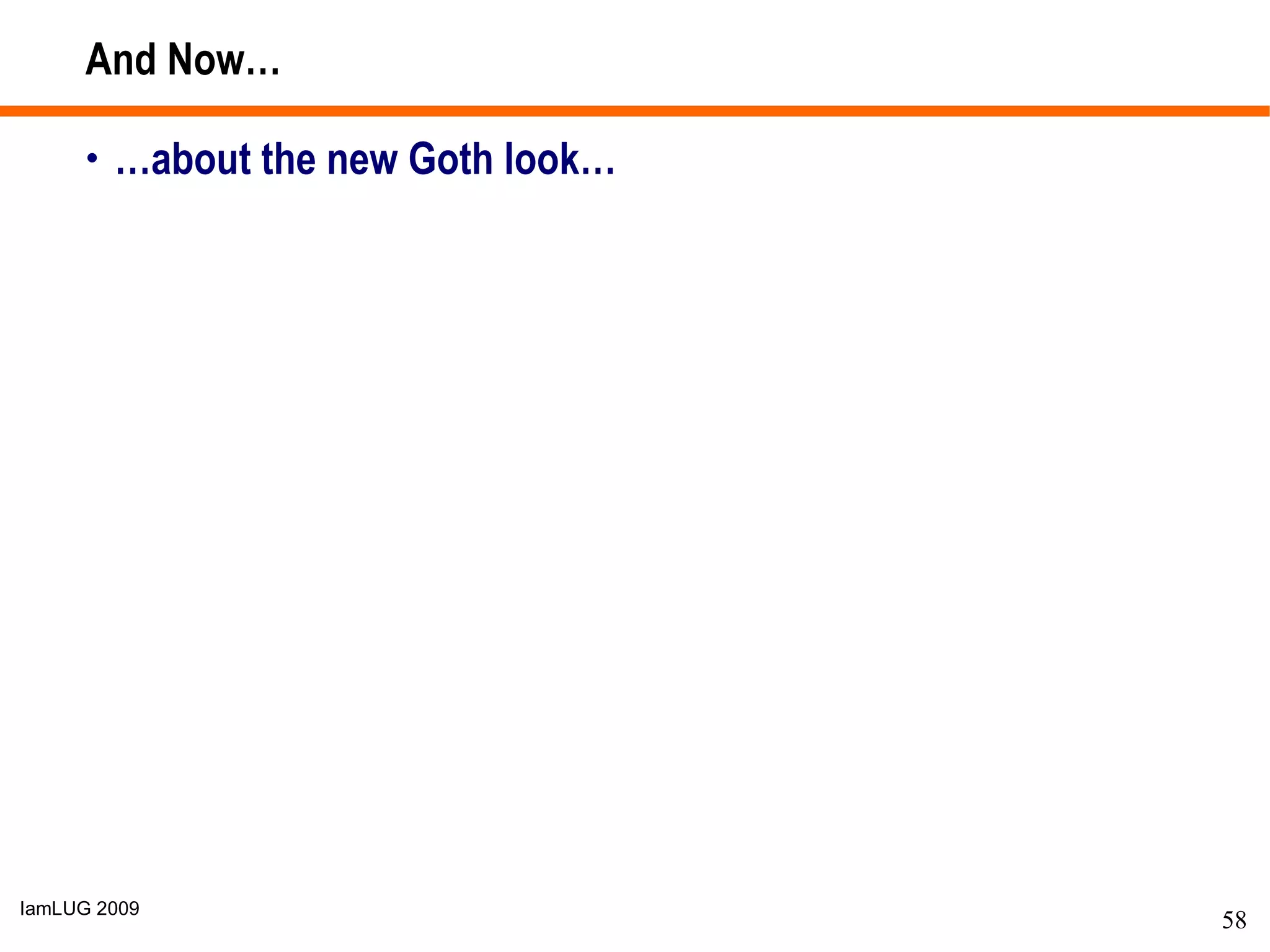 And Now… … about the new Goth look… 
