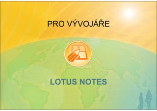 Lotus Notes - Symposium 2009 Prague