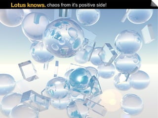 chaos from it's positive side! 