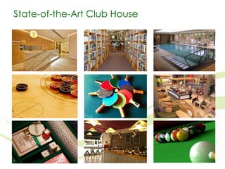 State-of-the-Art Club House

 