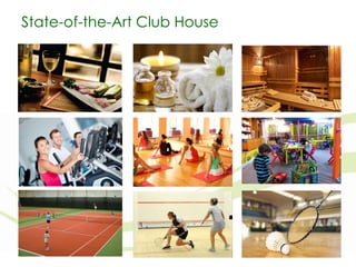 State-of-the-Art Club House
 