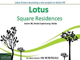 Lotus Greens launching a new project on Sector 98

Lotus
Square Residences
Sector 98, Noida Expressway, Noida

For More De...