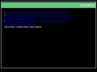 SOURCE:
•http://www.bahaihouseofworship.in/architectural-blossoming
•https://en.wikiarquitectura.com/index.php/Lotus_Temple_(Bah%C3%A
1'%C3%AD_House_of_Worship)
•http://www.architecture-student.com/architecture/lotus-temple-
delhi-innovation-in-architecture/
•DK CHING –FORM SPACE AND ORDER
 
