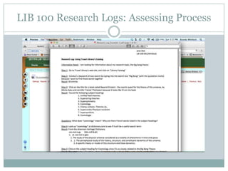 LIB 100 Research Logs: Assessing Process
 