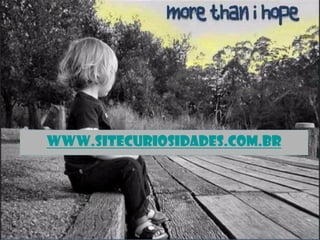www.sitecuriosidades.com.br
 