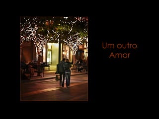 Um outro Amor 