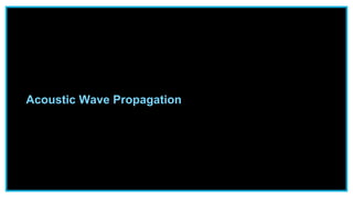 Acoustic Wave Propagation
 