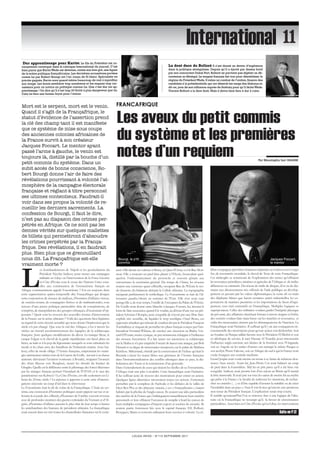 international 
FRaNCaFRiQue 
LOUGA INFOS – N°112 SEPTEMBRE 2011 
Dur apprentissage pour Kar im. Le fils du Président est cu-rieusement 
convoqué dans la rubrique International du journal. C’est 
bien parce que Karim Wade est devenue, contre son bon gré, une figure 
de la scène politique françafricaine. Les dernières accusations portées 
contre lui par Rober t Bourgi ont l’air cousu de fil blanc. Spécialiste en 
procès gagnés, Kar im aura quand même beaucoup de mal à reprofiler 
son image. Les fronts semblent trop nombreux et les requins trop car-nassiers 
pour un novice en politique comme lui. Que c’est dur cet ap-prentissage 
! On dira qu’il s’est trop tôt frotté à plus dangereux que lui. 
Cela lui fera une bonne leçon pour l’avenir. 
La dent dure de Bolloré Il s’est donné un devoir d’ingérence 
dans la politique sénégalaise. Depuis qu’il a éjecté par dessus bord 
par son concurrent Dubaï Port, Bolloré ne parvient pas digérer sa dé-convenue 
au Sénégal. Le magnat français fait tout pour déstabiliser le 
régime du Président Wade. Il mène un combat de l’ombre, finance des 
candidats à la présidentielle qui ont déserté les rangs des libéraux et, 
dit-on, joue de son influence auprès de Sarkozy pour qu’il lâche Wade. 
Vincent Bolloré a la dent dure. Mais il devra faire face à dur à cuire. 
Les bombardements de Tripoli et les gesticulations du 
Président Nicolas Sarkozy pour mener une campagne 
militaire en Libye ou l’intervention de la Force Licorne 
en Côte d’Ivoire sous le sceau des Nations Unies sont-elles 
une continuation de l’aventurisme français en 
Afrique communément appelé Foccartisme ? Est-on toujours dans 
cette segmentation spatio-temporelle dite Françafrique qui désigne 
cette conjonction de réseaux de mafieux, d’hommes d’affaires véreux, 
de sociétés-écrans, de compagnies fictives et de multinationales, tous 
acteurs d’une praxis politique particulière faite de conspirations, de 
complots, de manipulations des groupes ethniques, d’assassinats d’op-posants 
? Quels sont les ressorts des nouvelles formes d’intervention 
de la France sur la scène africaine ? Voilà des questions bien légitimes 
au regard de cette récente actualité qui nous donne l’impression que le 
siècle n’a pas changé. Que sous le ciel des Afriques, c’est à travers les 
siècles un éternel recommencement des équipées de la soldatesque 
française. Juste quelques modifications du décor. La tunique bleue, le 
casque Edgan et le cheval de la garde républicaine ont laissé place au 
béret, au kaki et à la jeep du légionnaire auxquels se sont substitués les 
treuils et les chars amx des bataillons de l’infanterie marine. Sous Sar-kozy, 
effet de mode oblige ! l’Armée française, empruntant les straté-gies 
américaines initiées lors de la Guerre du Golfe, recourt à sa chasse 
aérienne détruisant l’aviation ivoirienne à Bouaké, stoppant l’avancée 
des chars libyens vers Benghazi, rasant les abords du bunker de 
Gbagbo. Quelle est la différence entre le pilonnage des forces libyennes 
par les mirages français portant l’étendard de l’OTAN et le saut des 
parachutistes sur Kolwezi ? La Côte d’Ivoire, est-elle seulement un Li-beria 
du 21ème siècle ? La réponse à apporter à cette série d’interro-gations 
nécessite un coup d’oeil dans le rétroviseur. 
Le Foccartisme était la clé de voûte de la Françafrique. C’était un sys-tème, 
une connexion d’hommes politiques ayant pignon sur rue et ar-borant 
la cocarde des officiels, d’hommes de l’ombre souvent revenus 
avec de profondes cicatrices des guerres coloniales du Vietnam et d’Al-gérie, 
d’hommes d’affaires passant le plus clair de leur temps à hanter 
les antichambres des bureaux de présidents africains. La françafrique 
avait enserré dans ses rets toutes les chancelleries françaises sur le conti-nent. 
Elle dictait ses oukases à Bercy, au Quai d’Orsay et à la Rue Mon-sieur. 
Elle a toujours un pied bien planté à l’Elysée, bousculant quel-quefois 
l’ordonnancement du protocole et souvent gênant aux 
entournures le secrétariat général. Du temps de Chirac, les réseaux 
avaient une existence quasi-officielle, occupant Rue de l’Elysée le rez-de- 
chaussée du bâtiment abritant la Cellule africaine. La topographie 
rejoignait parfaitement la symbolique. Ce Foccartisme se riait de l’al-ternance 
gauche/droite au sommet de l’Etat. Elle n’en avait cure 
puisqu’elle a, de tout temps, l’oreille de l’occupant du Palais de l’Elysée. 
De Gaulle avait donné carte blanche à Jacques Foccart, lui, laissant le 
loisir de faire assassiner, quand il le voulait, au détour d’une rue un pré-sident 
Sylvanus Olympio, juste coupable de n’avoir pas une fibre fran-cophile 
très sensible, de liquider le trop rectiligne Outel Bono, cet 
opposant tchadien qui refusait de courber devant le Président François 
Tombalbaye et risquait de perturber les plans français conçus par l’am-bassadeur 
Fernand Wibaux, de susciter une sécession au Biafra. Gis-card 
D’Estain, moins cynique, ne put néanmoins échapper à l’influence 
des réseaux foccartiens. Il a fait sauter sur injonction sa soldatesque 
sur le Shaba et n’a pas empêché Foccart de lancer une attaque, par Bob 
Denard et sa clique de mercenaires interposés, sur le palais de Mathieu 
Kérékou. Mitterrand, obsédé par la conservation de l’écluse qu’était le 
Rwanda a laissé les mains libres aux généraux de l’Armée française 
dans l’instrumentalisation des conflits ethniques dans ce pays, la dia-bolisation 
des Tutsis et la commission d’un génocide. 
Dans l’entendement de ceux qui tiraient les ficelles de ce Foccartisme, 
l’Afrique était une pâte à modeler. Cette françafrique avait l’initiative. 
Il lui suffisait juste de trouver des motivations pour entrer en action. 
Quelques lignes directrices traversaient toutes ces actions. Fortement 
perturbés par le complexe de Fachoda et les défaites de la vallée de 
Dien Ben Phu et des plateaux oranais, « ces « Françafricains » étaient 
habités par la phobie de l’anglo-saxon. Ils avaient une idée particulière 
des intérêts de la France qui s’imbriquaient naturellement leurs intérêts 
personnels et leur offraient l’occasion de remplir à bord les caisses de 
leurs multiples compagnies d’import-export et sociétés de sécurité. Ils 
avaient partie fortement liée avec le capital français. Elf, Bolloré, 
Bouygues, Matra et consorts utilisaient leurs services à volonté. La cé-lèbre 
Jacques Foccart, 
le mentor 
compagnie pétrolière française implantée au Gabon et au Congo 
fut, de renommée mondiale, le cheval de Troie de cette Françafrique. 
Cet imbroglio se nourrissait de l’exploitation des rentes qu’offraient 
les ressources pétrolières, minières et agricoles de l’Afrique et de trafics 
délictueux ou criminels. Du réseau de trafic de drogue, d’or ou de dia-mants 
aux décaissements très officiels de l’aide publique au dévelop-pement 
en passant par les valises diplomatiques, la vente clé en main 
des éléphants blancs que furent certaines unités industrielles, les ex-portations 
de matières premières et les importations de biens d’équi-pement, 
tout était entremêlé en Françafrique. Multiples logiques se 
superposaient. Celles des militaires voulant garder l’intégrité physique 
du pré carré, des affairistes cherchant fortune à travers steppes et forêts, 
des sociétés voulant faire main basse sur les marchés et ressources, et 
enfin des mercenaires atteints par les démangeaisons de l’inaction. La 
Françafrique avait l’initiative. Il suffisait qu’il y ait une conjugaison cir-constancielle 
des motivations pour qu’une action soit déclenchée. Soit 
au Soudan où Pasqua taillait bavette avec le Président El Béchir et son 
ex idéologue de service, le racé Hassan Al Tourabi, pour circonscrire 
l’influence anglo-saxonne aux limites de la frontière avec l’Ouganda, 
soit en Angola où les trafics d’armes ont rattrapé le même Pasqua et 
son acolyte Pierre Falcone, soit en Afrique du sud à qui la France avait 
voulu fourguer une centrale nucléaire. 
Lionel Jospin avait voulu mettre un terme à ce fatras de relations dou-teuses. 
Sans succès. Avant lui, Jean-Pierre Cot avait balancé un coup 
de pied dans la fourmilière. Mal lui en prit parce qu’il a été bien vite 
congédié. Sarkozy avait promis lors d’un séjour au Bénin qu’il tuerait 
la bête immonde. Il avait juré sur tous les saints de mettre fin au mythe 
qui prête à la France « la faculté de redresser les situations, de recher-cher 
ses intérêts (…) et d’être capable d’assurer la stabilité ou de créer 
l’instabilité dans un pays ». Faut-il voir là rien qu’encore une promesse 
non tenue du Président français. L’explication serait trop courte. 
Il semble qu’aujourd’hui l’on se retrouve face à une logique de l’aléa-toire 
où la Françafrique ne ressurgit qu’à la faveur de circonstances 
particulières. Aussi bien en Côte d’Ivoire qu’en Libye, les interventions 
Mort est le serpent, mort est le venin. 
Quand il s’agit de la Françafrique, le 
statut d’évidence de l’assertion prend 
la clé des champ tant il est manifeste 
que ce système de mise sous coupe 
des anciennes colonies africaines de 
la France survit à son créateur 
Jacques Foccart. Le mentor ayant 
passé l’arme à gauche, le venin est 
toujours là, distillé par la bouche d’un 
petit commis du système. Dans un 
subit accès de bonne conscience, Ro-bert 
Bourgi donne l’air de faire des 
révélations pourrissant à volonté l’at-mosphère 
de la campagne électorale 
française et réglant à titre personnel 
ses ultimes contentieux. Faudrait-il 
voir dans ses propos la volonté de re-cueillir 
les derniers sacrements. La 
confession de Bourgi, il faut le dire, 
n’est pas au diapason des crimes per-pétrés 
en Afrique. Ce ne sont pas les 
demies vérités sur quelques mallettes 
de billets qui permettront d’absoudre 
les crimes perpétrés par la França-frique. 
Des révélations, il en faudrait 
plus. Bien plus que ce grenouillard 
nous dit. La Françafrique est-elle 
vraiment morte ? 
Les aveux du petit commis 
du système et les premières 
notes d’un requiem 
Par Moustapha Sarr DIAGNE 
Suite en P.12 
Bourgi, le p’tit 
commis 
 