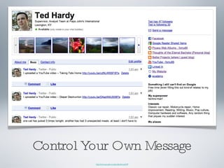 Control Your Own Message http://www.google.com/profiles/fomu65# 