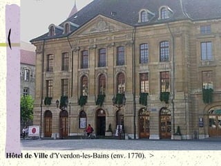 Hôtel de Ville  d'Yverdon-les-Bains (env. 1770).  >  